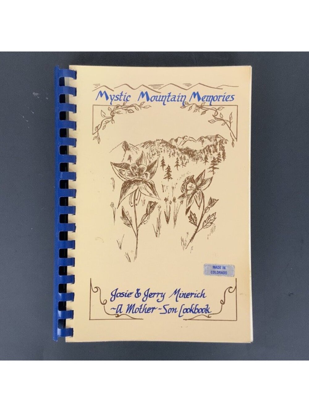 Mystic Mountain Memories: A Mother-Son Cookbook By Josie & Jerry Minerich 1990